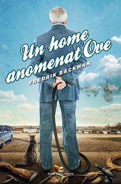 HOME ANOMENAT OVE, UN | 9788415961000 | BACKMAN, FREDRIK | Llibreria L'Illa - Llibreria Online de Mollet - Comprar llibres online