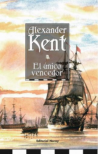 UNICO VENCEDOR, EL | 9788474861747 | KENT, ALEXANDER (1924- ) | Llibreria L'Illa - Llibreria Online de Mollet - Comprar llibres online