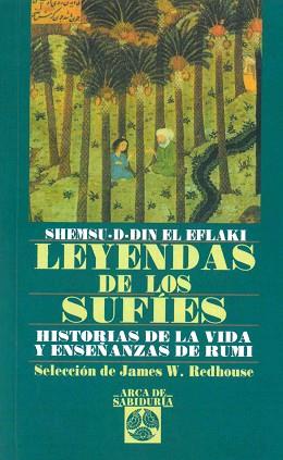 LEYENDAS DE LOS SUFIS | 9788441401587 | SHEMSU-D-DIN EL EFLAKI | Llibreria L'Illa - Llibreria Online de Mollet - Comprar llibres online