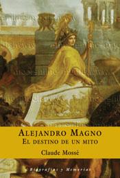 ALEJANDRO MAGNO | 9788467016710 | MOSSE, CLAUDE | Llibreria L'Illa - Llibreria Online de Mollet - Comprar llibres online