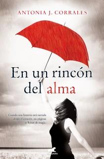 EN UN RINCÓN DEL ALMA | 9788415420231 | CORRALES FERNANDEZ, ANTONIA J. | Llibreria L'Illa - Llibreria Online de Mollet - Comprar llibres online