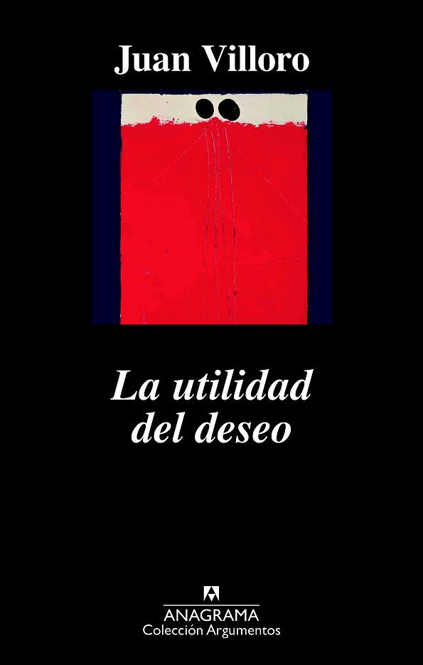 UTILIDAD DEL DESEO, LA | 9788433964168 | VILLORO, JUAN | Llibreria L'Illa - Llibreria Online de Mollet - Comprar llibres online