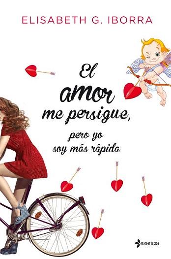 AMOR ME PERSIGUE, PERO YO SOY MÁS RÁPIDA, EL | 9788408135210 | ELISABETH G. IBORRA | Llibreria L'Illa - Llibreria Online de Mollet - Comprar llibres online