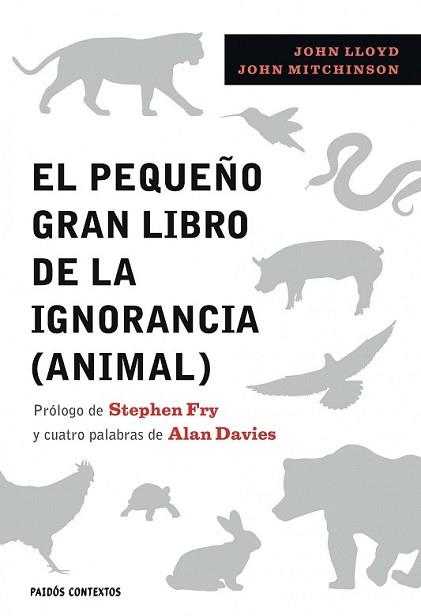 PEQUEÑO GRAN LIBRO DE LA  IGNORANCIA ANIMAL | 9788449322389 | MITCHINSON, JOHN Y LLOYD, JOHN | Llibreria L'Illa - Llibreria Online de Mollet - Comprar llibres online