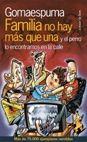 FAMILIA NO HAY MAS QUE UNA | 9788478808946 | GOMAESPUMA | Llibreria L'Illa - Llibreria Online de Mollet - Comprar llibres online