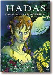 HADAS GUIA DE LOS SERES MAGICOS DE ESPAÑA | 9788476409732 | CALLEJO, JESUS | Llibreria L'Illa - Llibreria Online de Mollet - Comprar llibres online