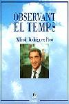 OBSERVANT EL TEMPS | 9788473068345 | RODRIGUEZ PICO, ALFRED | Llibreria L'Illa - Llibreria Online de Mollet - Comprar llibres online