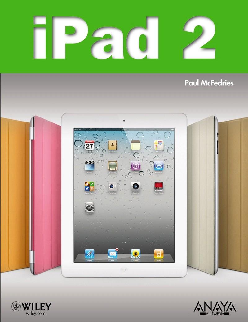 IPAD 2 | 9788441529755 | MCFEDRIES, PAUL | Llibreria L'Illa - Llibreria Online de Mollet - Comprar llibres online