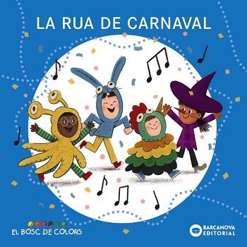 RUA DE CARNAVAL | 9788448964412 | BALDÓ, ESTEL/GIL, ROSA/SOLIVA, MARIA | Llibreria L'Illa - Llibreria Online de Mollet - Comprar llibres online