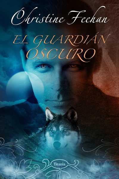 GUARDIAN OSCURO, EL | 9788496711389 | FEEHAN, CHRISTINE