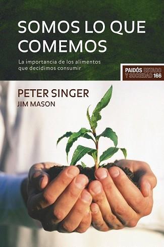 SOMOS LO QUE COMEMOS | 9788449322716 | SINGER, PETER Y MASON, JIM | Llibreria L'Illa - Llibreria Online de Mollet - Comprar llibres online