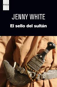 SELLO DEL SULTAN, EL | 9788490063453 | WHITE, JENNY | Llibreria L'Illa - Llibreria Online de Mollet - Comprar llibres online