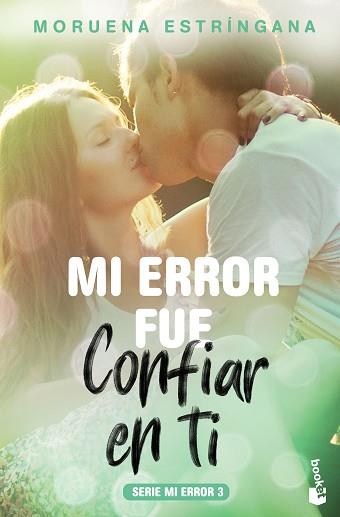 MI ERROR FUE CONFIAR EN TI | 9788408184126 | ESTRÍNGANA, MORUENA | Llibreria L'Illa - Llibreria Online de Mollet - Comprar llibres online