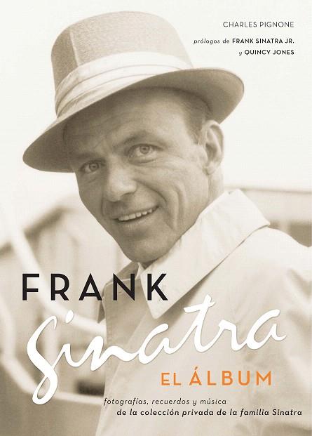 FRANK SINATRA- EL ALBUM | 9788496879034 | PIGNONE, CHARLES | Llibreria L'Illa - Llibreria Online de Mollet - Comprar llibres online