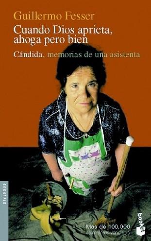 CUANDO DIOS APRIETA AHOGA PERO BIEN | 9788484605348 | FESSER, GUILLERMO | Llibreria L'Illa - Llibreria Online de Mollet - Comprar llibres online