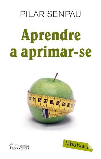 APRENDRE A APRIMAR-SE | 9788492549795 | SENPAU, PILAR | Llibreria L'Illa - Llibreria Online de Mollet - Comprar llibres online