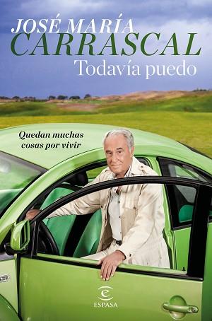 TODAVÍA PUEDO | 9788467051025 | CARRASCAL, JOSÉ MARÍA | Llibreria L'Illa - Llibreria Online de Mollet - Comprar llibres online