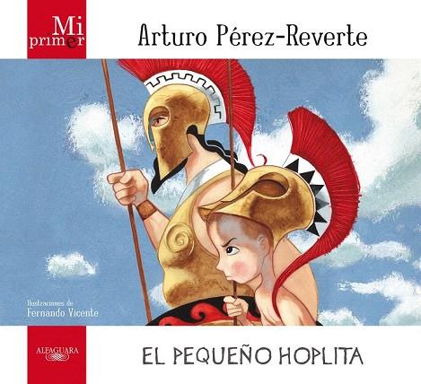 PEQUEÑO HOPLITA, EL | 9788420405681 | PEREZ-REVERTE, ARTURO | Llibreria L'Illa - Llibreria Online de Mollet - Comprar llibres online