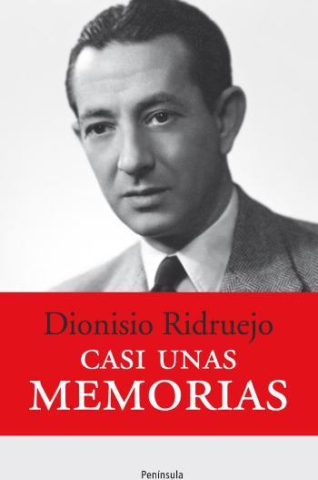 CASI UNAS MEMORIAS | 9788499421940 | RIDRUEJO, DIONISIO | Llibreria L'Illa - Llibreria Online de Mollet - Comprar llibres online