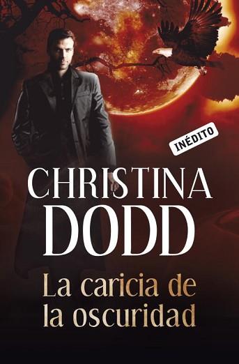 CARICIA DE LA OSCURIDAD, LA | 9788499082929 | DODD, CHRISTINA | Llibreria L'Illa - Llibreria Online de Mollet - Comprar llibres online