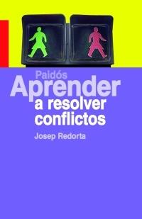 APRENDER A RESOLVER CONFLICTOS | 9788449320767 | REDORTA, JOSEP | Llibreria L'Illa - Llibreria Online de Mollet - Comprar llibres online