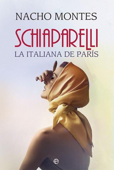 SCHIAPARELLI | 9788413841816 | MONTES, NACHO | Llibreria L'Illa - Llibreria Online de Mollet - Comprar llibres online