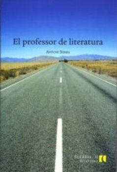 PROFESSOR DE LITERATURA, EL | 9788496608894 | SERRA, ANTONI | Llibreria L'Illa - Llibreria Online de Mollet - Comprar llibres online