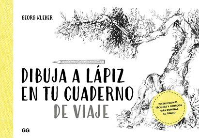 DIBUJA A LÁPIZ EN TU CUADERNO DE VIAJE | 9788425231599 | KLEBER, GEORG | Llibreria L'Illa - Llibreria Online de Mollet - Comprar llibres online