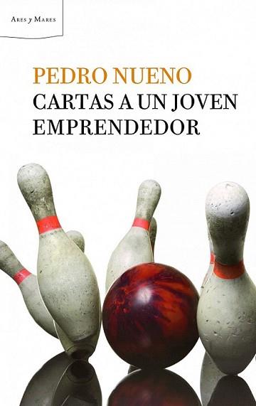 CARTAS A UN JOVEN EMPRENDEDOR | 9788498922936 | NUENO INIESTA, PEDRO | Llibreria L'Illa - Llibreria Online de Mollet - Comprar llibres online