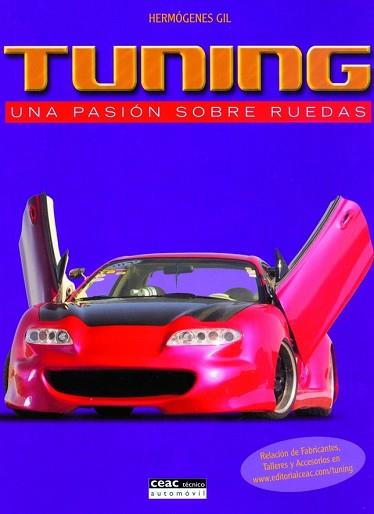 TUNING  UNA PASION SOBRE RUEDAS | 9788432915277 | GIL MARTINEZ, HERMOGENES | Llibreria L'Illa - Llibreria Online de Mollet - Comprar llibres online