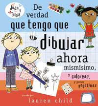 DE VERDAD TENGO DIBUJAR AHORA MISMISIMO | 9788478719280 | LAUREN CHILD | Llibreria L'Illa - Llibreria Online de Mollet - Comprar llibres online