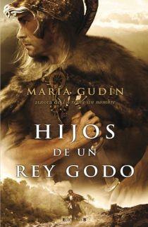 HIJOS DE UN REY GODO | 9788466638180 | GUDIN RODRIGUEZ, MARIA | Llibreria L'Illa - Llibreria Online de Mollet - Comprar llibres online