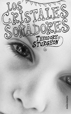 CRISTALES SOÑADORES, LOS | 9788445075012 | STURGEON, THEODORE | Llibreria L'Illa - Llibreria Online de Mollet - Comprar llibres online