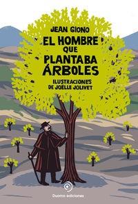 HOMBRE QUE PLANTABA ARBOLES, EL  | 9788416261932 | GIONO, JEAN | Llibreria L'Illa - Llibreria Online de Mollet - Comprar llibres online