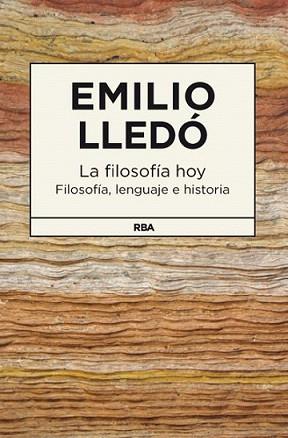 FILOSOFIA HOY, LA | 9788490064207 | LLEDO IÑIGO, EMILIO | Llibreria L'Illa - Llibreria Online de Mollet - Comprar llibres online