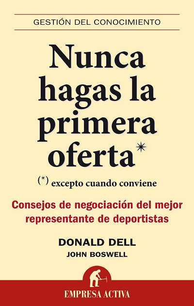 NUNCA HAGAS LA PRIMERA OFERTA | 9788492452446 | DELL, DONALD | Llibreria L'Illa - Llibreria Online de Mollet - Comprar llibres online