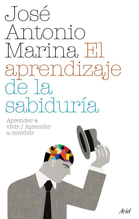 APRENDIZAJE DE LA SABIDURIA, EL | 9788434487956 | MARINA, JOSE ANTONIO | Llibreria L'Illa - Llibreria Online de Mollet - Comprar llibres online