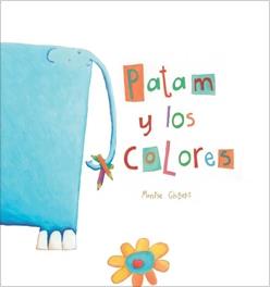 PATAM Y LOS COLORES | 9788481316025 | GISBERT, MONTSE | Llibreria L'Illa - Llibreria Online de Mollet - Comprar llibres online