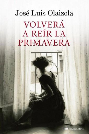 VOLVERA A REIR LA PRIMAVERA | 9788427035256 | OLAIZOLA, JOSE LUIS | Llibreria L'Illa - Llibreria Online de Mollet - Comprar llibres online