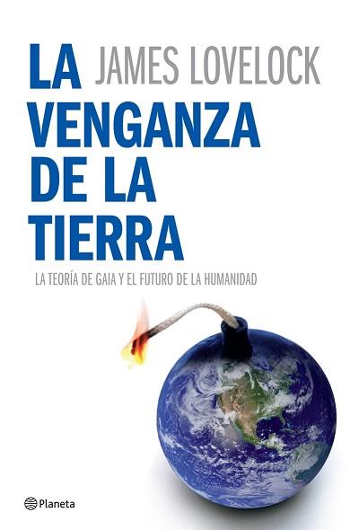 VENGANZA DE LA TIERRA, LA | 9788408070283 | LOVELOCK, JAMES | Llibreria L'Illa - Llibreria Online de Mollet - Comprar llibres online