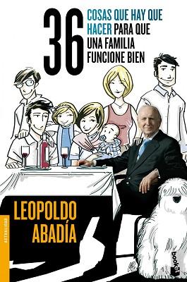 36 COSAS QUE HAY QUE HACER PARA QUE UNA FAMILIA FUNCIONE BIEN | 9788467014587 | ABADÍA, LEOPOLDO | Llibreria L'Illa - Llibreria Online de Mollet - Comprar llibres online