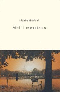 MEL I METZINES | 9788482643014 | BARBAL, MARIA | Llibreria L'Illa - Llibreria Online de Mollet - Comprar llibres online