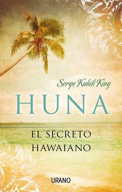 HUNA | 9788479532284 | KAHILI, SERGE | Llibreria L'Illa - Llibreria Online de Mollet - Comprar llibres online