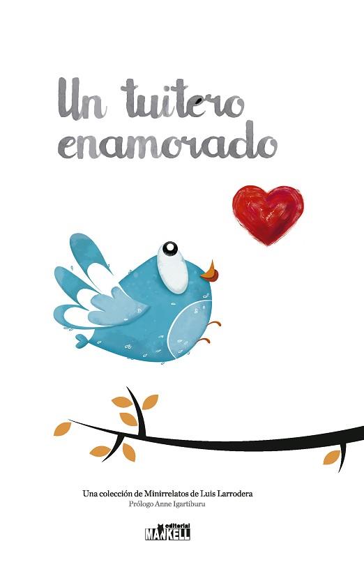 TUITERO ENAMORADO, UN | 9788494955204 | LARRODERA SANZ, LUIS | Llibreria L'Illa - Llibreria Online de Mollet - Comprar llibres online