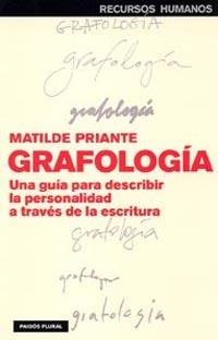 GRAFOLOGIA. UNA GUIA PARA DESCRIBIR LA PERSONALIDA A TRAVES | 9788449318535 | PRIANTE, MATILDE | Llibreria L'Illa - Llibreria Online de Mollet - Comprar llibres online