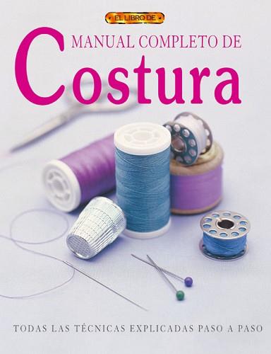 MANUAL COMPLETO DE COSTURA | 9788496365704 | VV.AA | Llibreria L'Illa - Llibreria Online de Mollet - Comprar llibres online