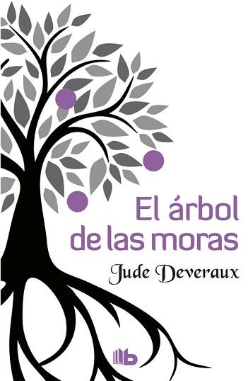 ÁRBOL DE LAS MORAS, EL | 9788490703328 | DEVERAUX, JUDE | Llibreria L'Illa - Llibreria Online de Mollet - Comprar llibres online