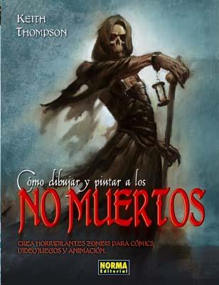 CÓMO DIBUJAR Y PINTAR A LOS NO MUERTOS | 9788498476699 | AAVV | Llibreria L'Illa - Llibreria Online de Mollet - Comprar llibres online