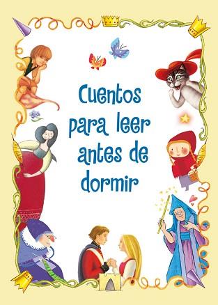 CUENTOS PARA LEER ANTES DE DORMIR | 9788448839406 | VV. AA.,VARIOS AUTORES | Llibreria L'Illa - Llibreria Online de Mollet - Comprar llibres online