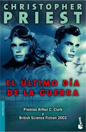 ULTIMO DIA DE LA GUERRA, EL | 9788445076019 | PRIEST, CHRISTOPHER | Llibreria L'Illa - Llibreria Online de Mollet - Comprar llibres online